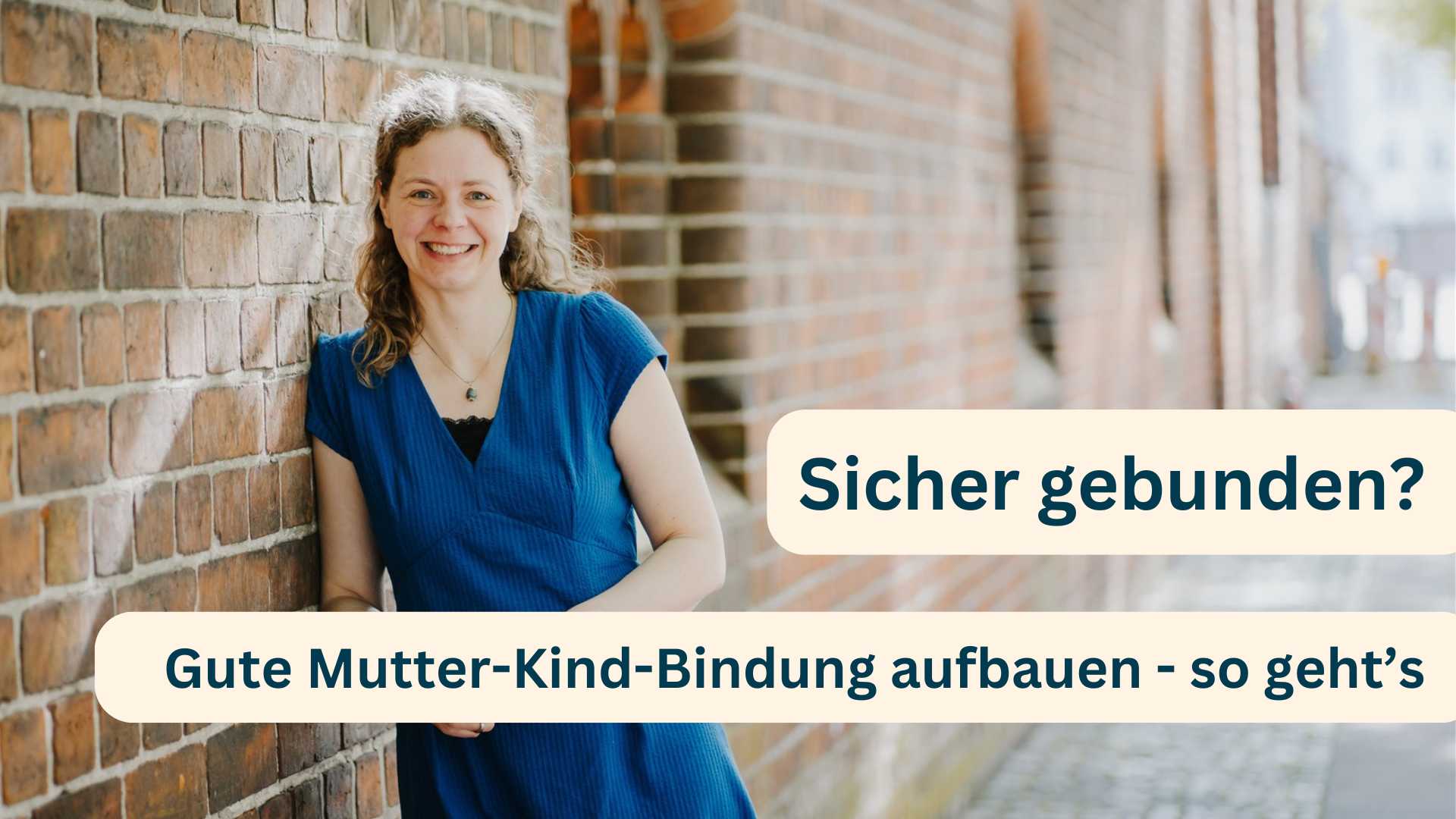 Sicher gebunden? Gute Mutter-Kind-Bindung aufbauen – so geht’s