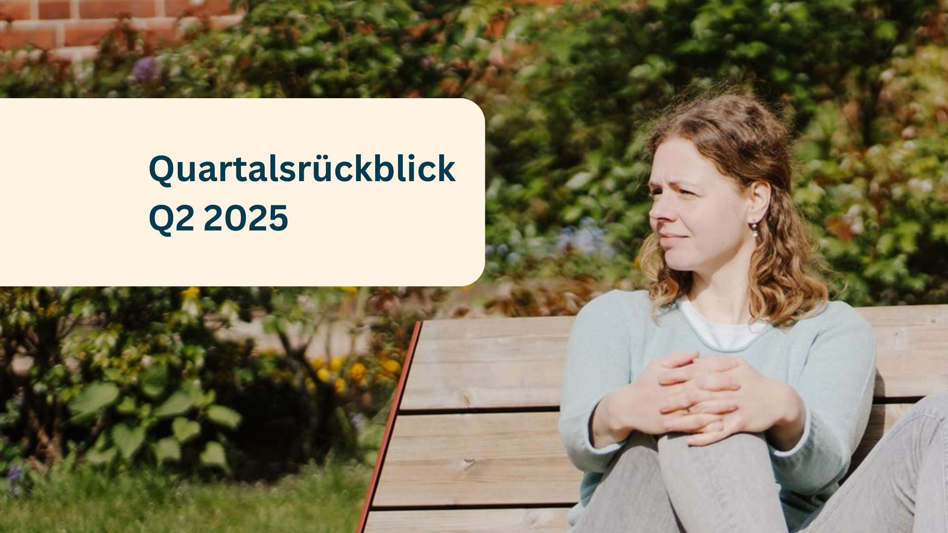 Q2 2025: Zwischen Alltag und Auszeiten