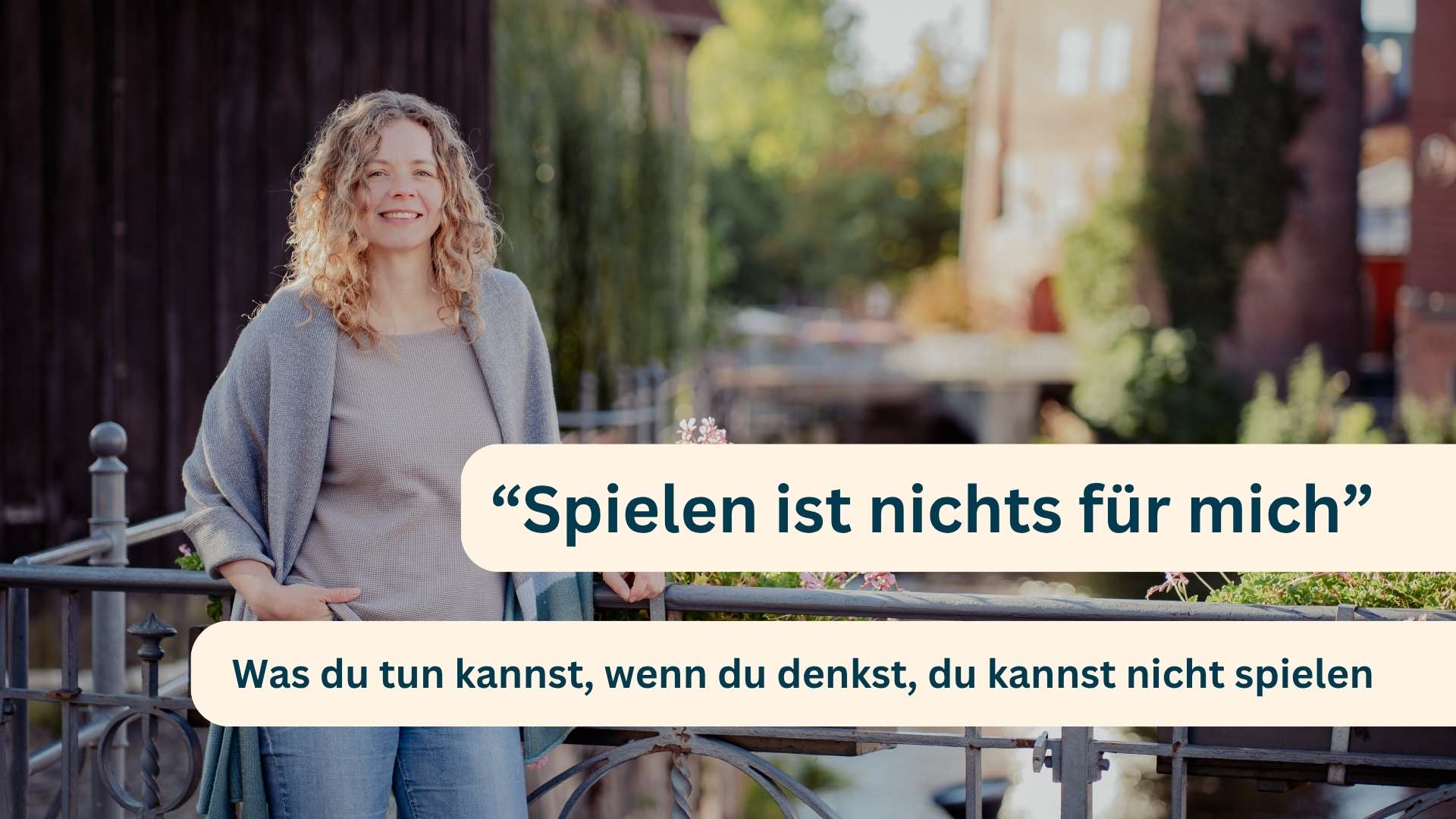 „Spielen ist nichts für mich“ – Was du tun kannst, wenn du denkst, du kannst nicht spielen