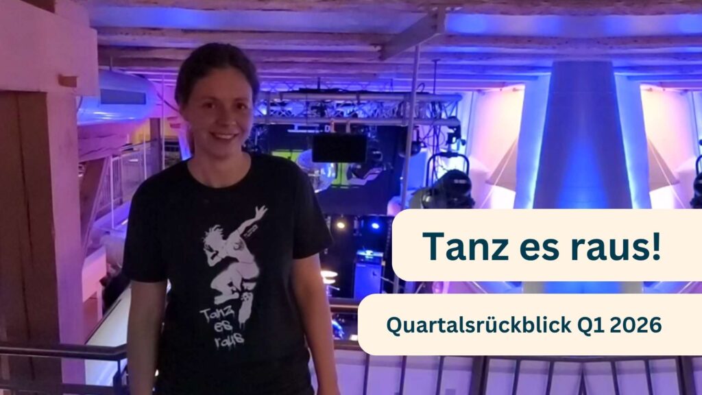 Quartalsrückblick 1/2026: Tanz es raus